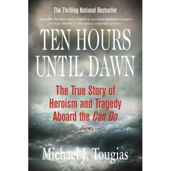 Ten Hours Until Dawn: The True Story of Heroism and Tragedy Aboard the Can Do -- - Picture 4 of 4